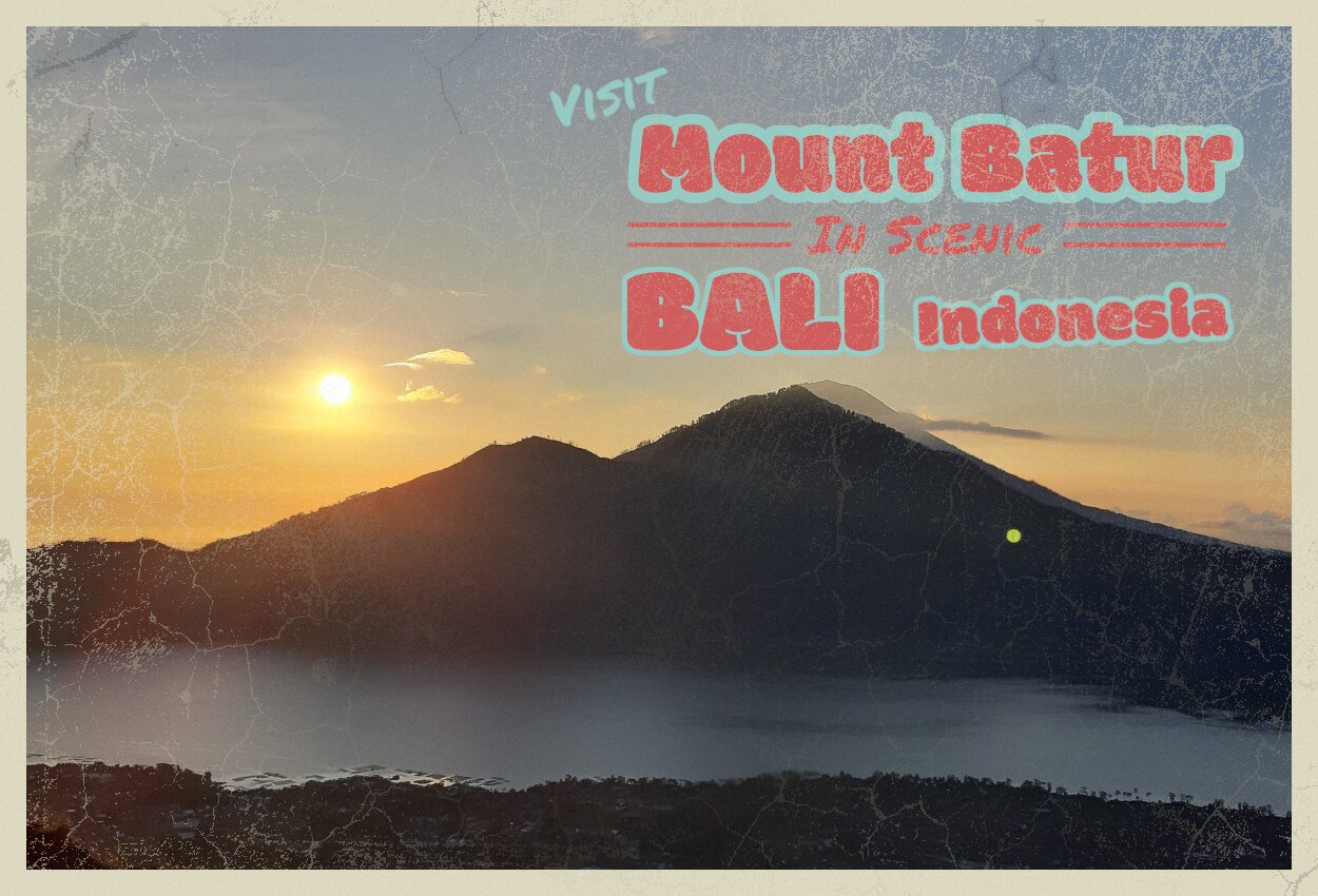 Visit Mount Batur In Scenic Bali, Indonesia fake post card.